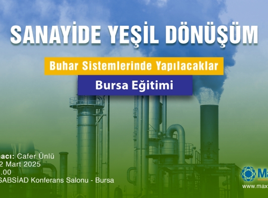 Sanayide Yeşil Dönüşüm Buhar Sistemlerinde Yapılacaklar - Bursa Eğitimi