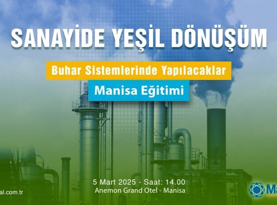 Sanayide Yeşil Dönüşüm Buhar Sistemlerinde Yapılacaklar - Manisa Eğitimi